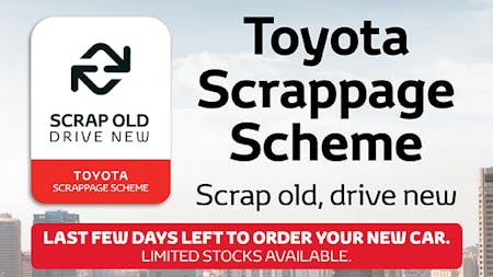 Don't Miss The Last Few Days Of The Toyota Scrappage Scheme